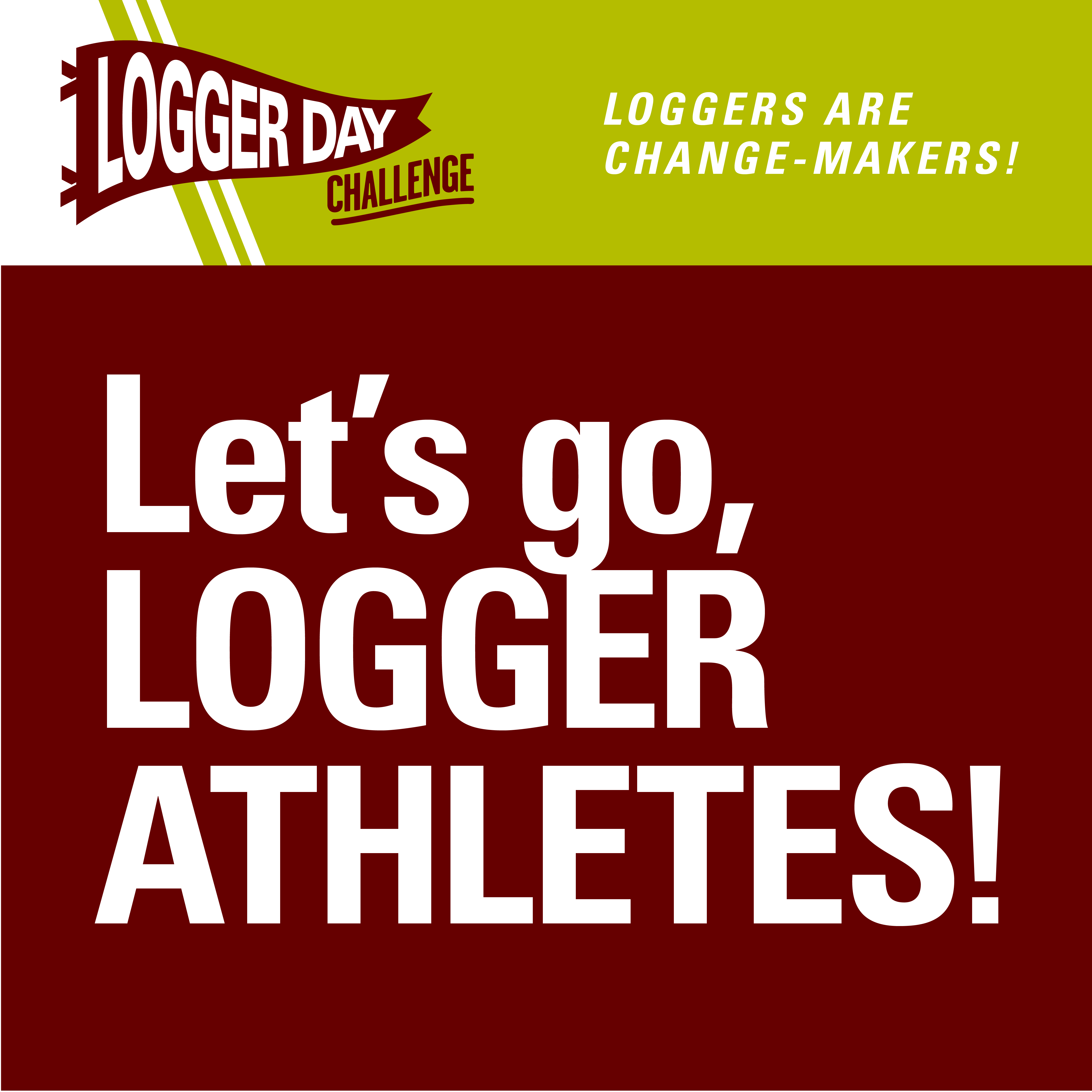 Logger Day Challenge 2023 social media badge: Let's go, Logger Athletes!