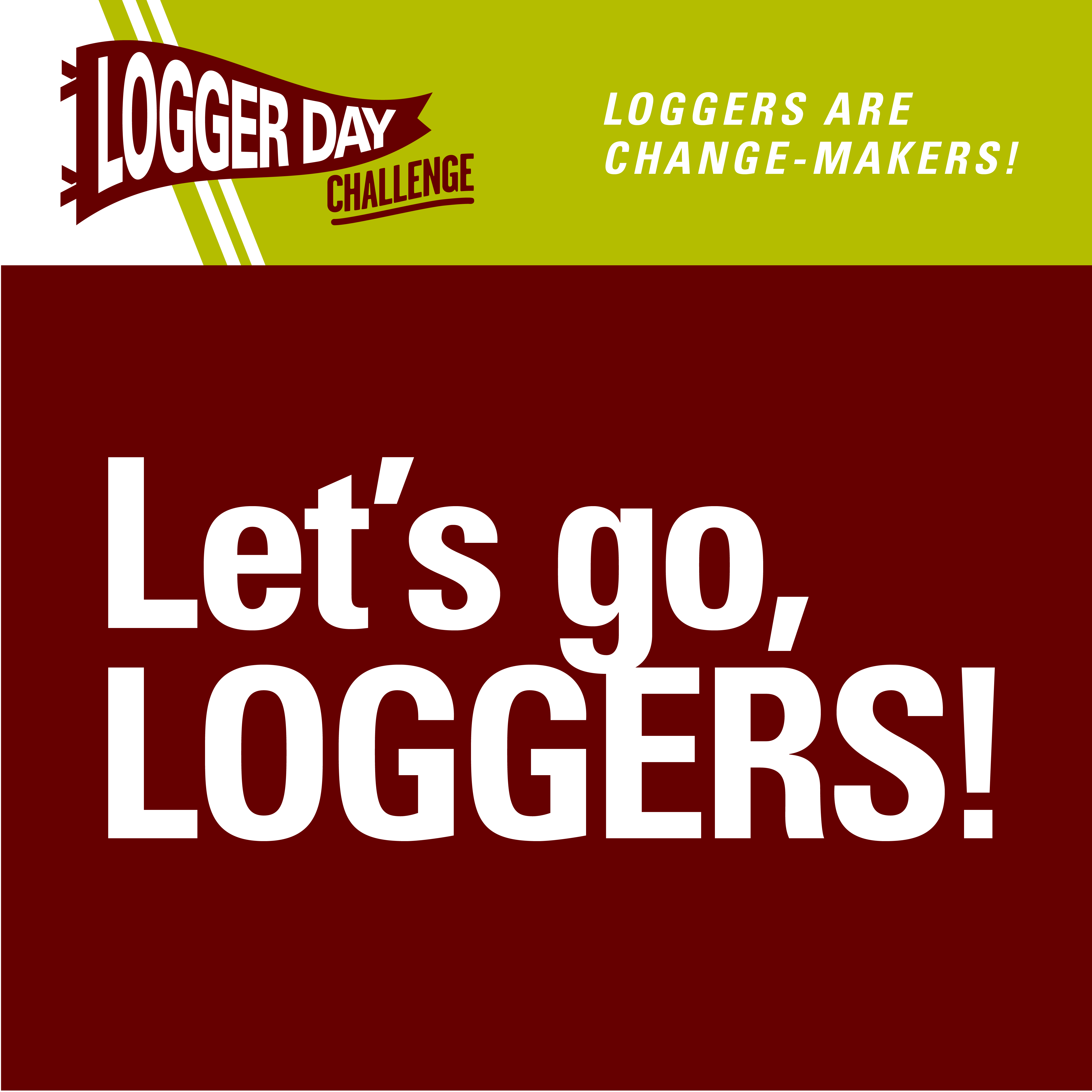 Logger Day Challenge 2023 social media badge: Let's go, Loggers!