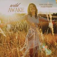 Album Cover: Wild Awake by Darcy Nelson ’12