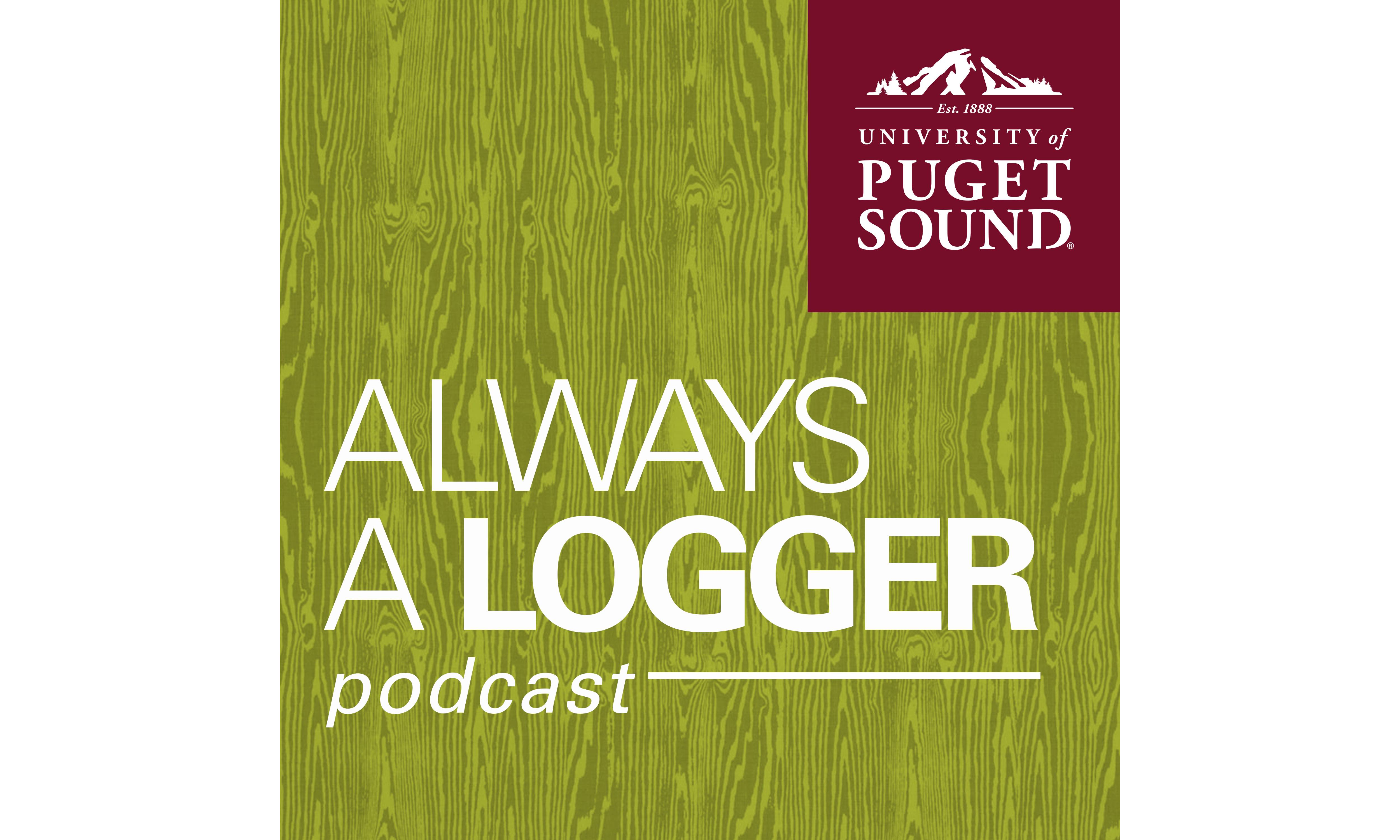 Always a Logger Podcast