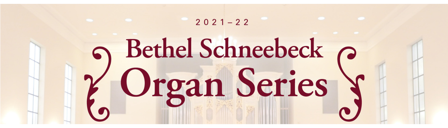 Bethel Schneebeck Organ Series
