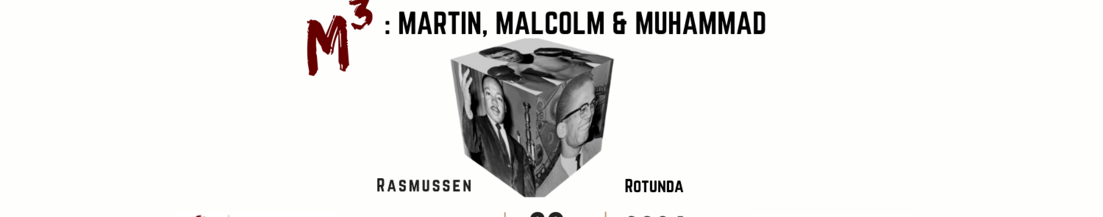 Martin, Malcolm & Muhammad