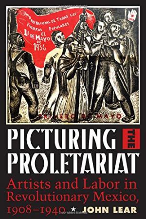 John Lear Picturing the Proletariat book cover