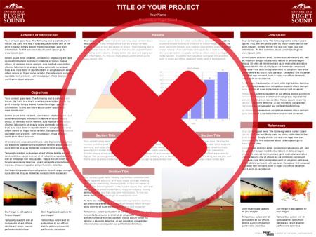 Presentation Poster mockup illustrating correct usage of university logo. The University of Puget Sound school logo is placed twice on the poster, once in each of the upper corners of the poster. A large red letter X is overlaying the mockup, indicating that this is an incorrect way to use the university logo.