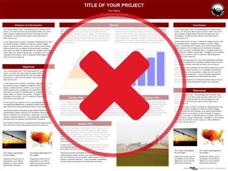 Presentation Poster mockup illustrating incorrect logo usage. In the example, the university seal is used instead of the university logo. A large red letter X is placed over the mockup indicating that this is incorrect.