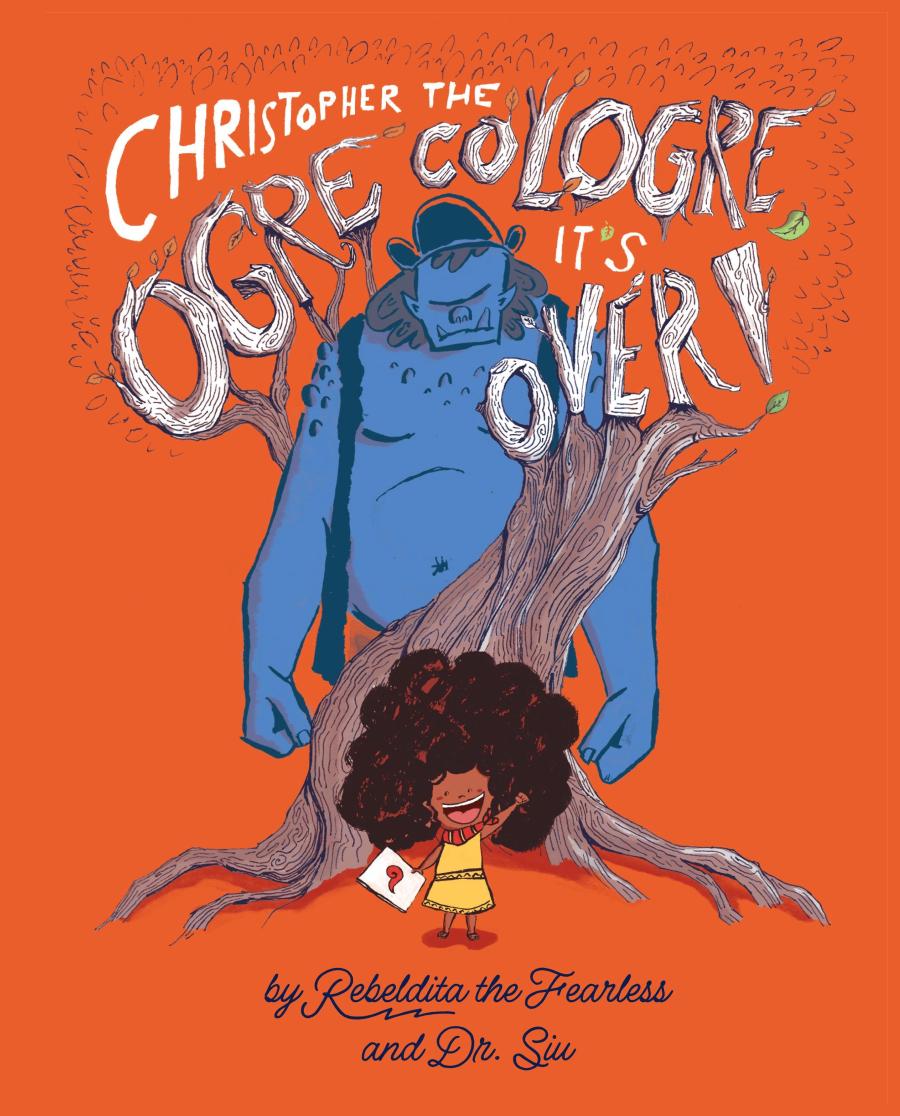 Christopher the Ogre Cologre, It's Over! book cover